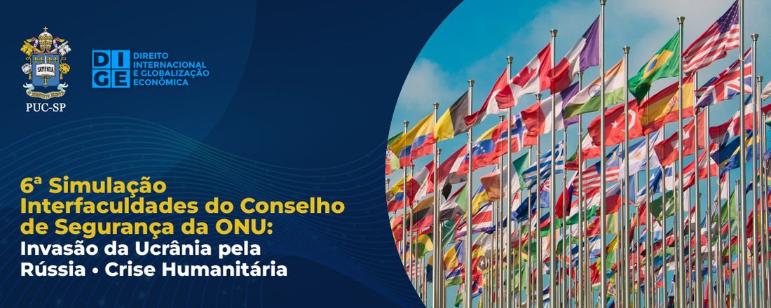 6ª Simulação Interfaculdades do Conselho de Segurança da ONU: Invasão da Ucrânia pela Rússia - Crise Humanitária