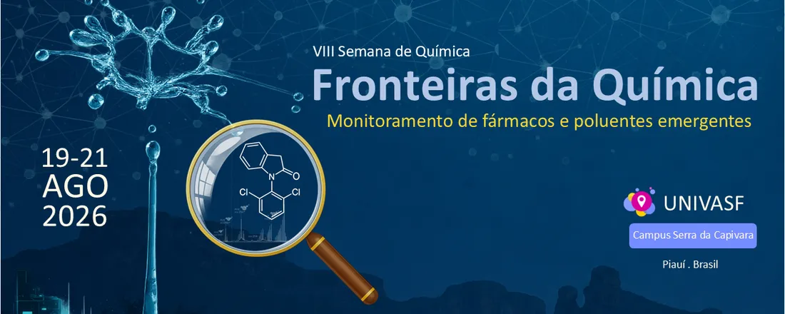 VIII Semana de Química: Fronteiras da Química – monitoramento de fármacos e poluentes emergentes