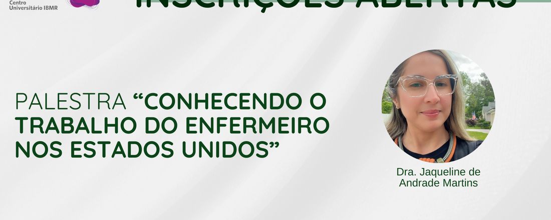 Palestra - "Conhecendo o trabalho do Enfermeiro nos Estados Unidos"