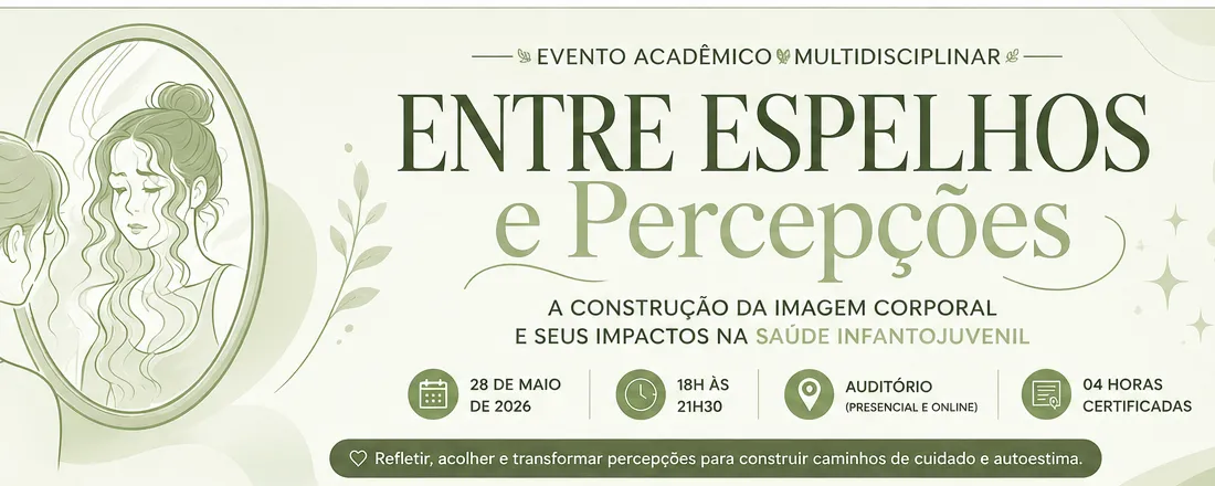 Entre Espelhos e Percepções: A Construção da Imagem Corporal e Seus Impactos na Saúde Infantojuvenil.