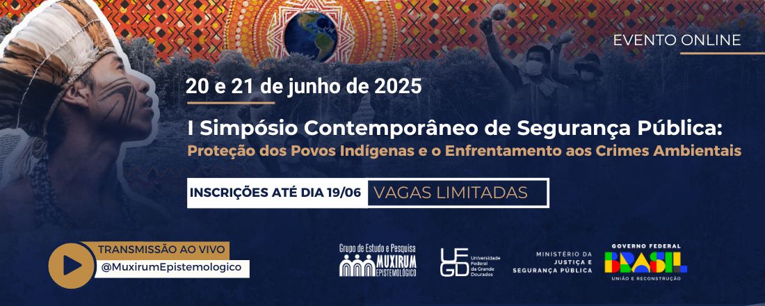 I Simpósio Contemporâneo de Segurança Pública: Proteção dos Povos Indígenas e o Enfrentamento aos Crimes Ambientais