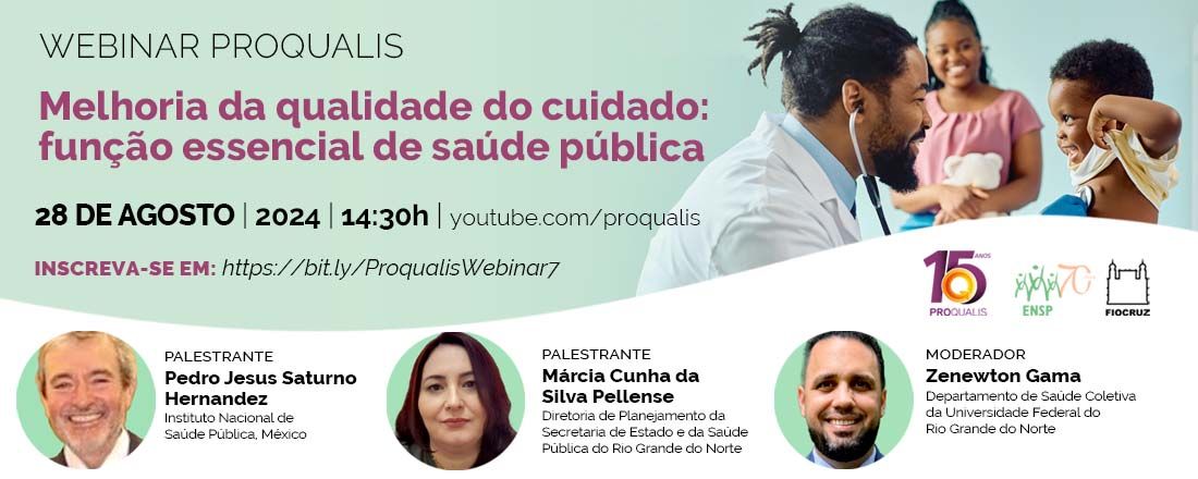 Webinar: Melhoria da qualidade do cuidado: função essencial de saúde pública