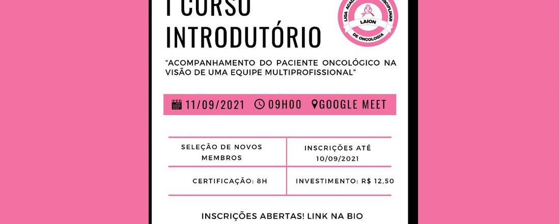 I CURSO INTRODUTÓRIO DA LIGA ACADÊMICA INTERDISCIPLINAR DE ONCOLOGIA