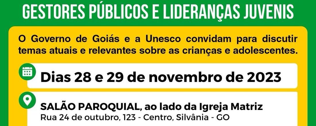 Capacitação do Sistema de Garantia de Direitos de Crianças e Adolescentes, Gestores Públicos e Lideranças Juvenis Silvânia e Região