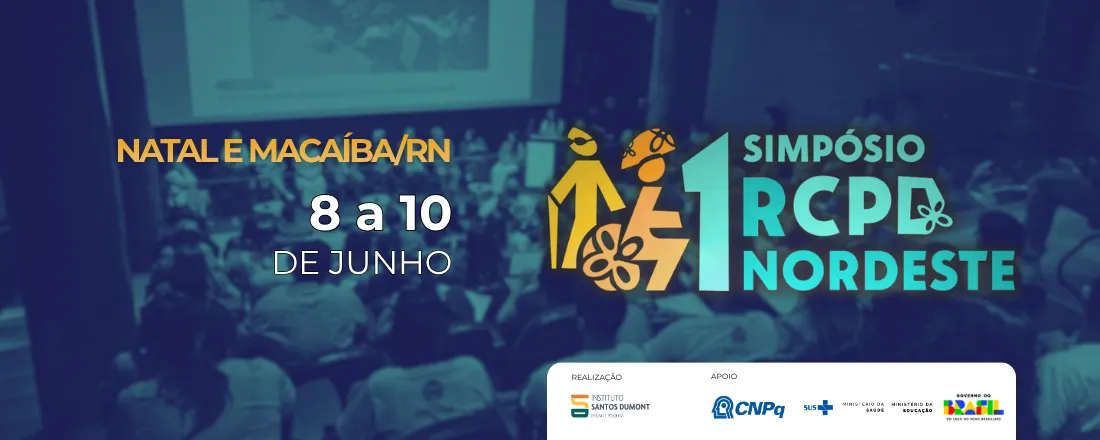 I Simpósio da Rede de Cuidados à Pessoa com Deficiência (RCPD) do Nordeste e III Jornada da RCPD do RN