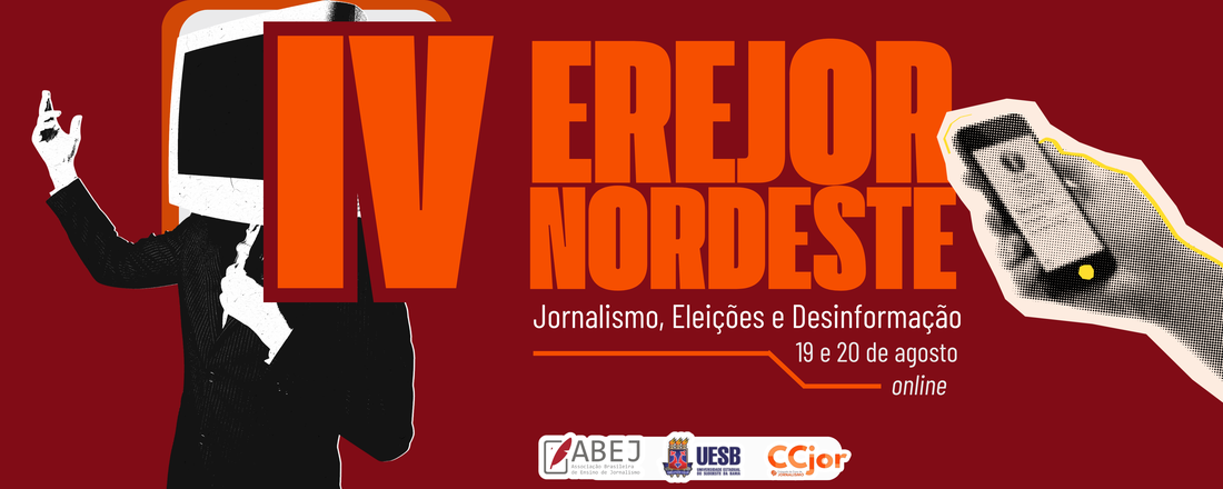 IV EREJOR NORDESTE - Jornalismo, Eleições e Desinformação
