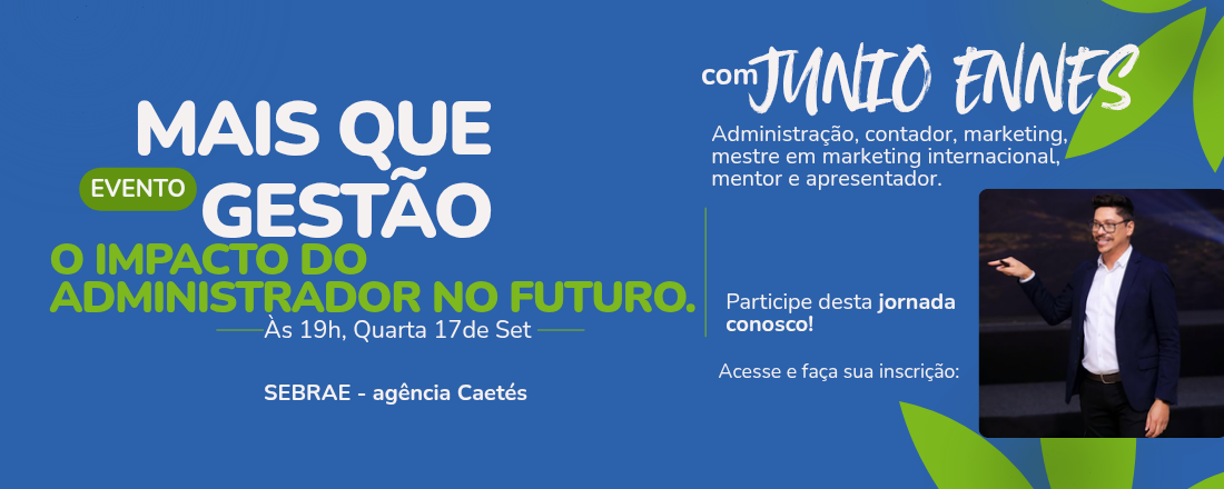 Mais que gestão: O Impacto do Administrador no futuro