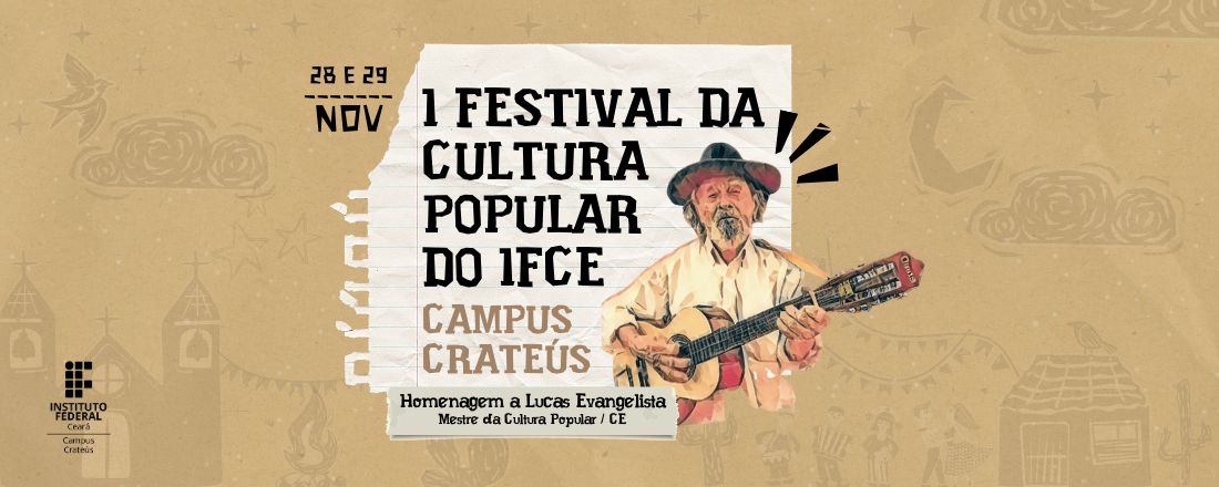I Festival da Cultura Popular do IFCE campus Crateús - Homenagem a Lucas Evangelista