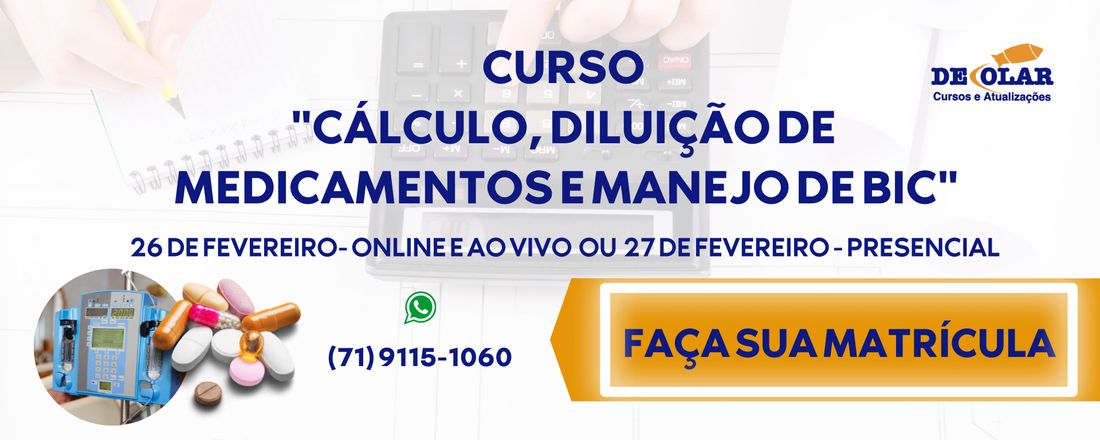 Cálculo, diluição de medicamentos e manejo de bomba de infusão (BIC)