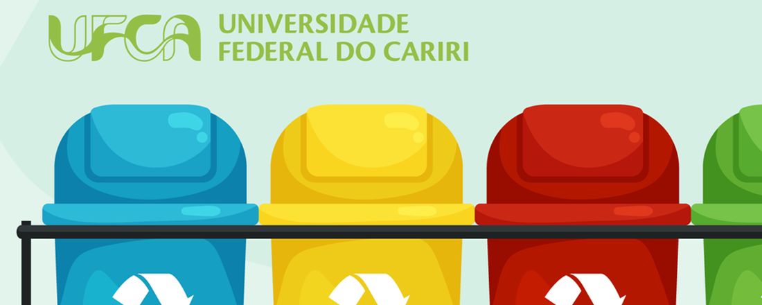 Fórum de Discussão sobre o Gerenciamento de Resíduos Sólidos na UFCA campus Crato