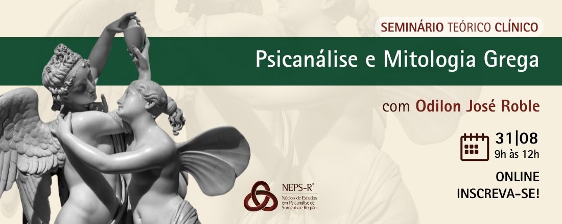 Seminário Teórico-Clínico: Psicanálise e Mitologia Grega - com Odilon José Roble
