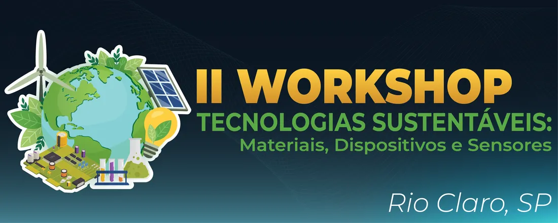 II Workshop de Tecnologias Sustentáveis: materiais, dispositivos e sensores.