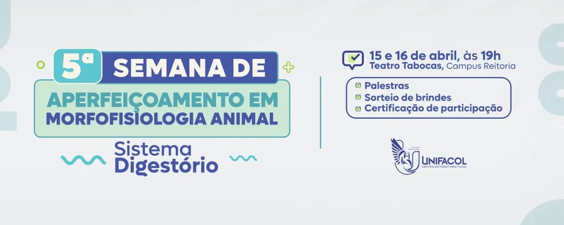 V Semana de Aperfeiçoamento em Morfofisiologia Animal da UniFacol - Sistema Digestório