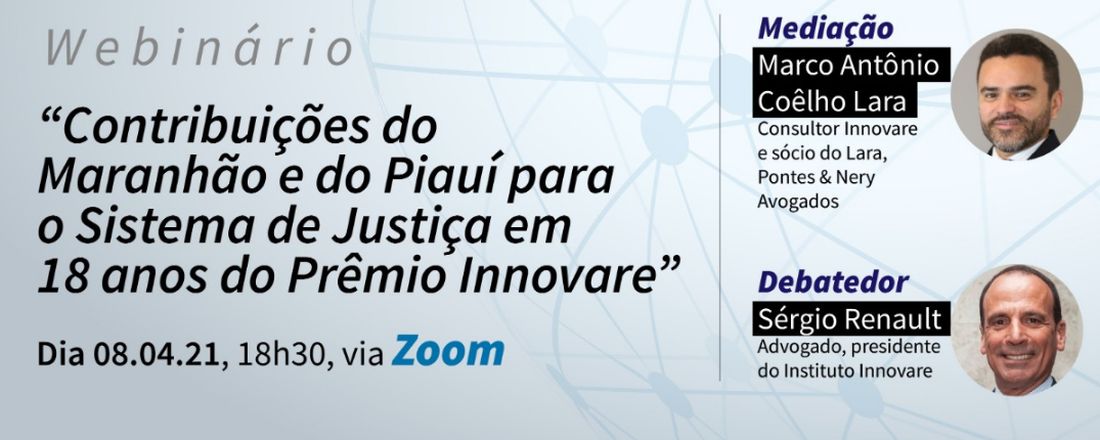 "Contribuições do Maranhão e do Piauí para o Sistema de Justiça em 18 anos do Prêmio Innovare"