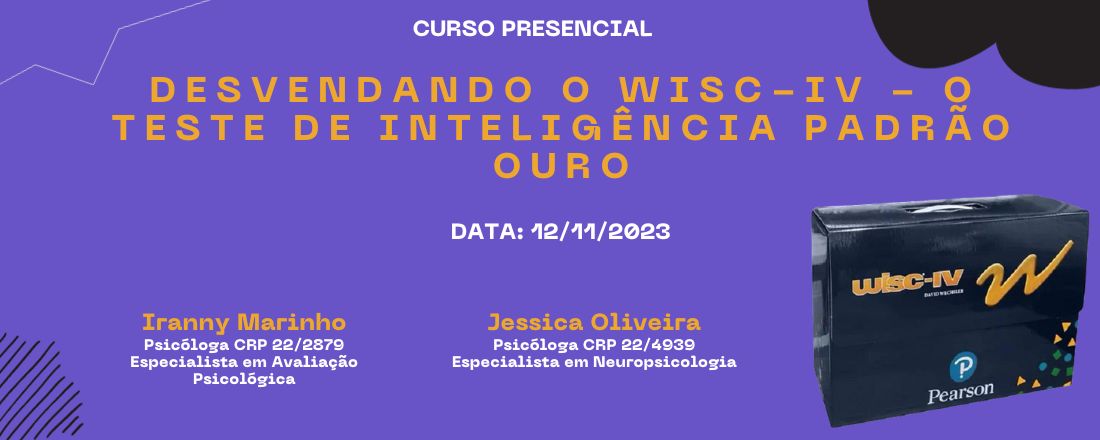 Desvendando o WISC-IV - O teste de inteligência padrão ouro