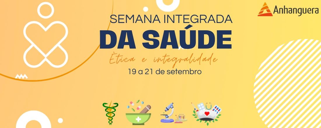 Semana Integrada da Saúde - Faculdade Anhanguera - 2023