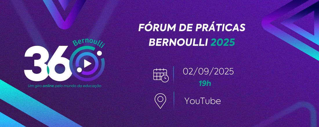FÓRUM DE PRÁTICAS BERNOULLI 2025