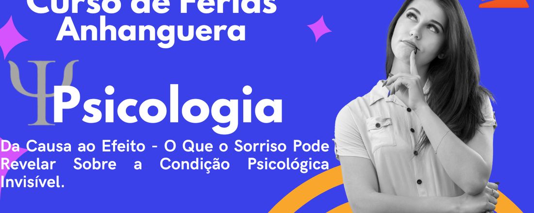 Da Causa ao Efeito - O Que o Sorriso Pode Revelar Sobre a Condição Psicológica Invisível.
