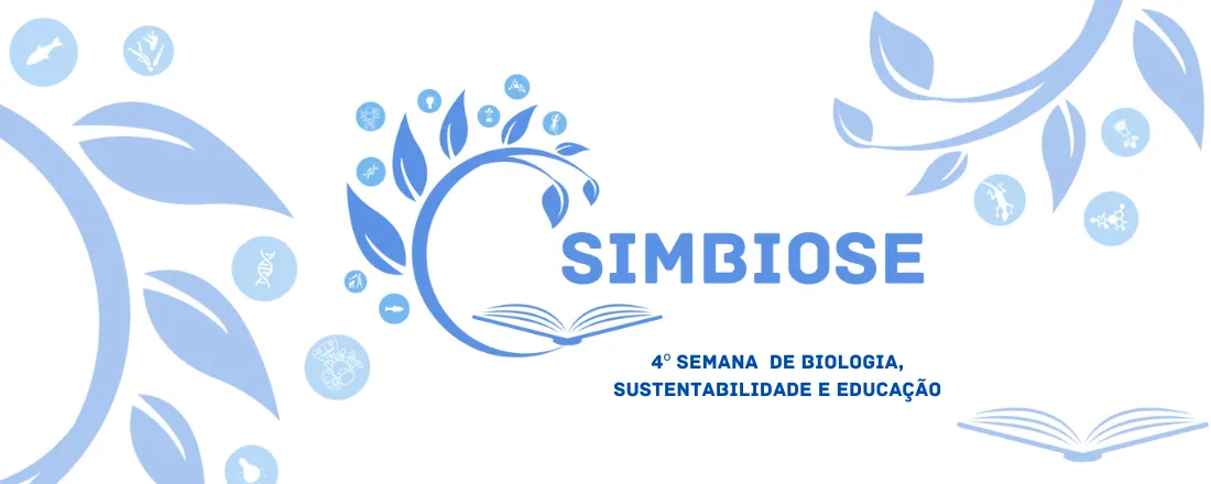 IV Semana de Biologia, Sustentabilidade e Educação (SimBioSE) 2025