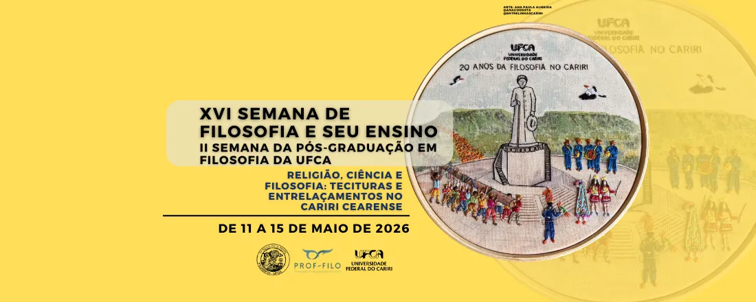 XVI Semana de Filosofia e seu Ensino e II Encontro da Pós-Graduação em Filosofia da UFCA