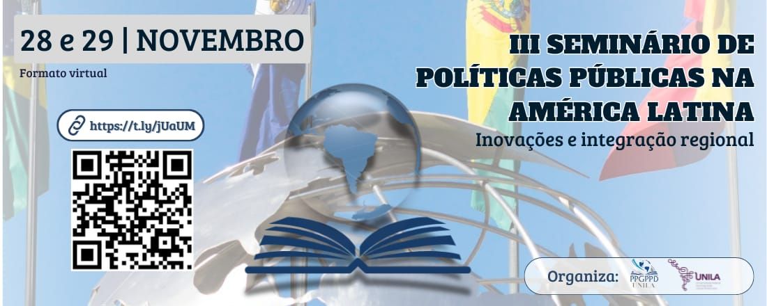 III SEMINÁRIO DE POLÍTICAS PÚBLICAS NA AMÉRICA LATINA: INOVAÇÕES E INTEGRAÇÃO REGIONAL