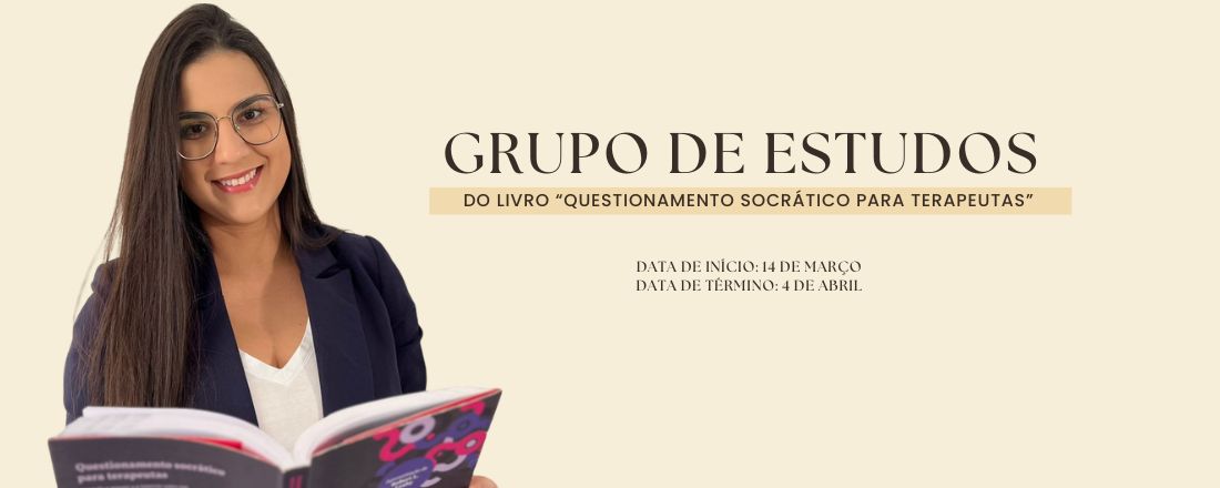 Grupo de Estudos do livro “Questionamento socrático para terapeutas: aprenda a pensar e a intervir como um terapeuta cognitivo-comportamental”