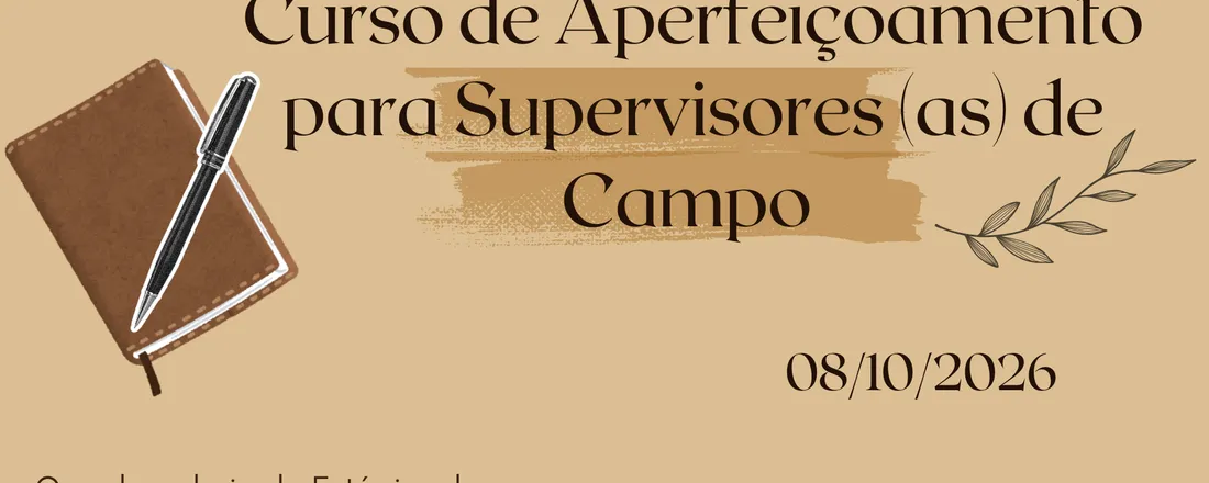 Curso de Aperfeiçoamento para Supervisores (as) de Campo - 2026. 2
