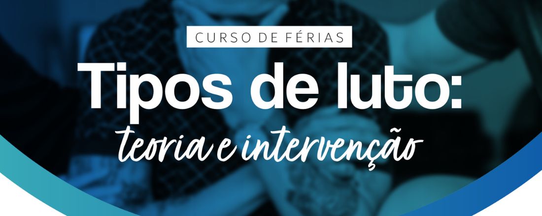 Tipos de luto: teoria e intervenção