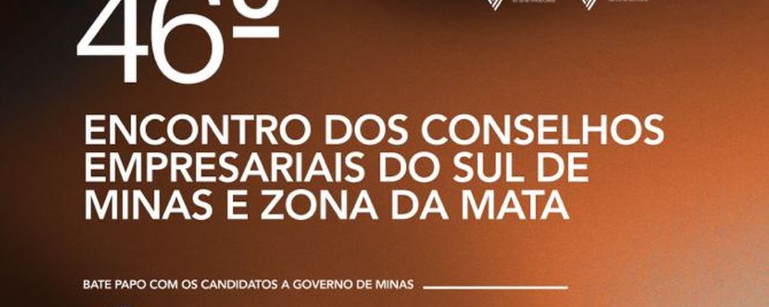 46º Conselho Empresarial do Sul de Minas