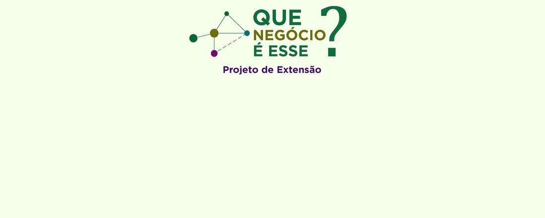 Que negócio é esse?