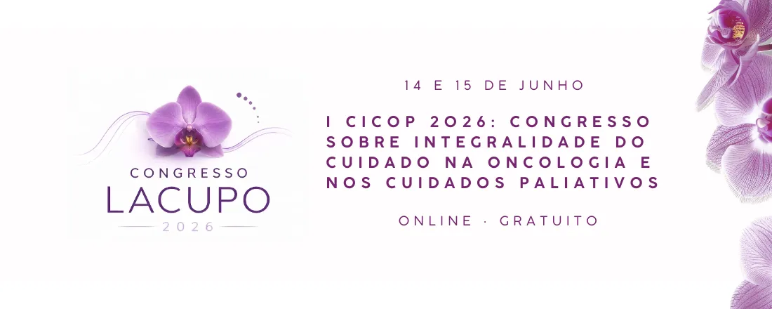 I Congresso sobre Integralidade do Cuidado na Oncologia e nos Cuidados Paliativos