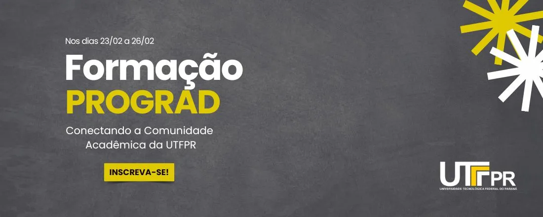 Formação PROGRAD 2026: Conectando a Comunidade Acadêmica da UTFPR
