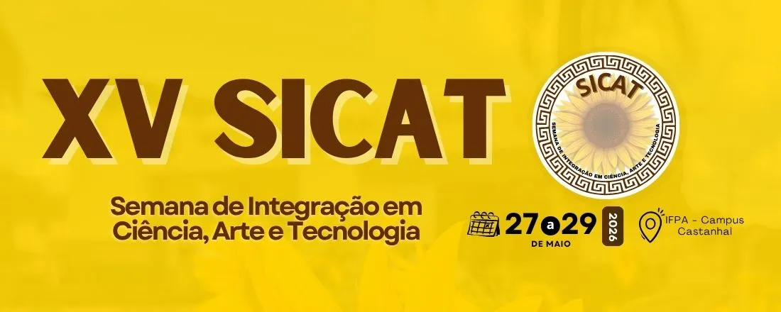 XV SEMANA DE INTEGRAÇÃO EM CIÊNCIA, ARTE E TECNOLOGIA DO IFPA - CAMPUS CASTANHAL