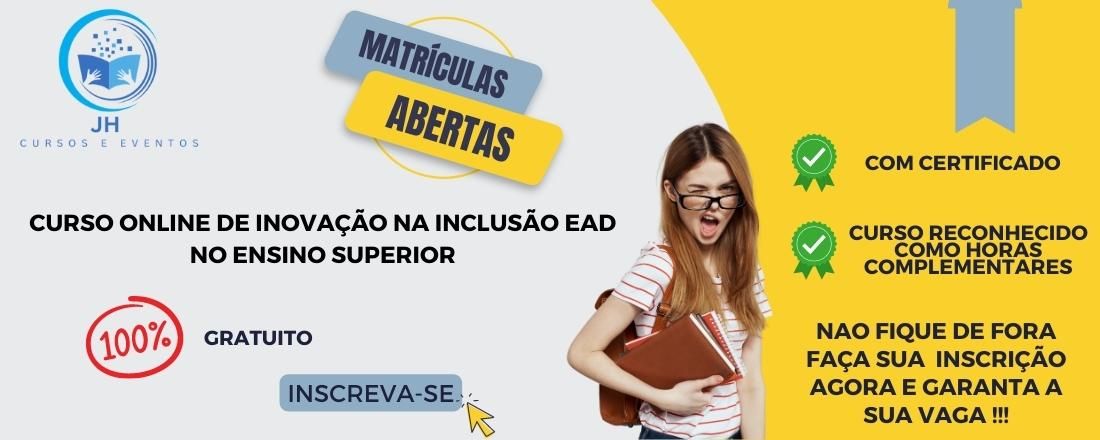 Curso de Inovação na Inclusão EAD no Ensino Superior: Estratégias para a Promoção da Acessibilidade e Equidade