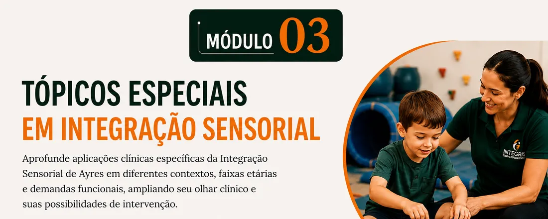 PIBISA - Módulo 03- Tópicos Especiais em Integração Sensorial