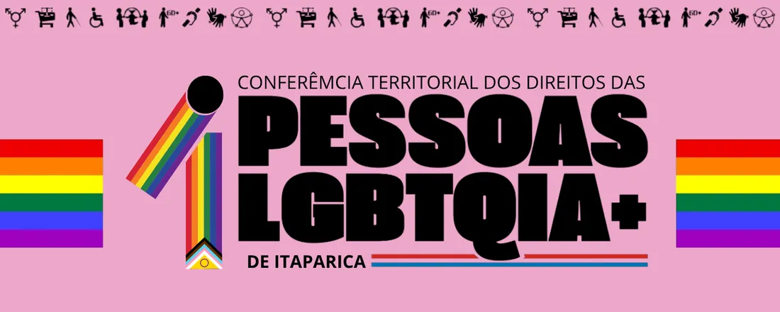 1ª Conferência Territorial dos Direitos das Pessoas LGBTQIA+.