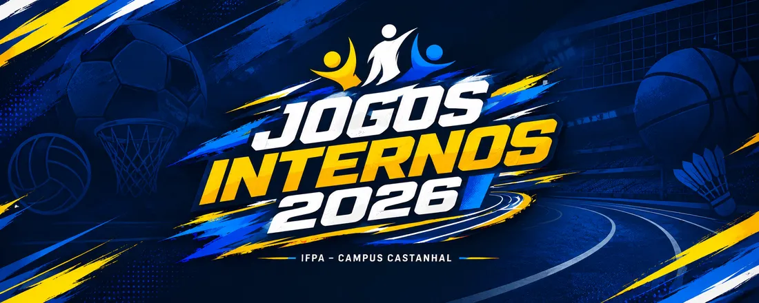 JOGOS INTERNOS 2026 - IFPA CAMPUS CASTANHAL