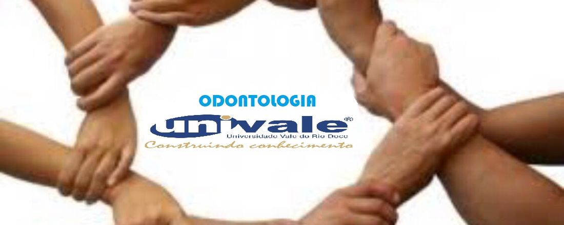 ODONTOLOGIA UNIVALE - X SEMINÁRIO INTEGRADOR