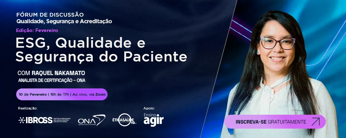 Fórum IBROSS, ONA e IES - ESG, qualidade e segurança do paciente