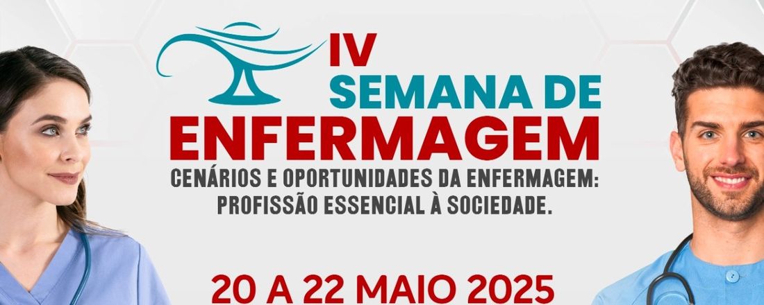IV Semana de Enfermagem da Faculdade Uninta Tianguá: Cenários e Oportunidades da Enfermagem: Profissão Essencial para a Sociedade