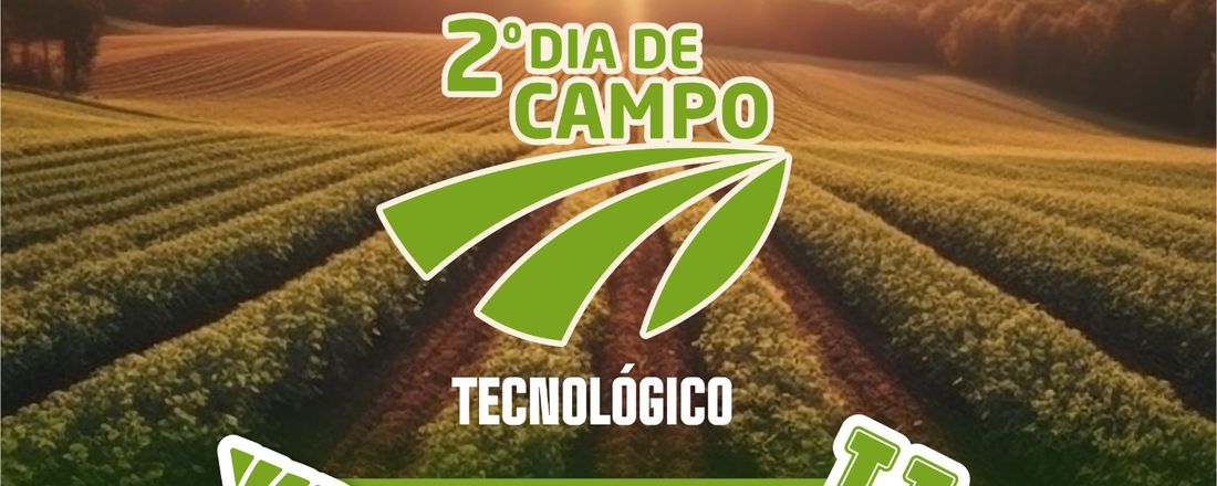 2° Dia de Campo Tecnológico