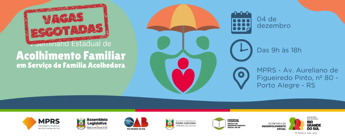 I Seminário Estadual de Acolhimento Familiar em Serviço de Família Acolhedora