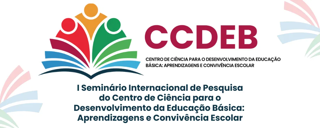 Seminário Internacional do Centro de Ciência para o Desenvolvimento da Educação Básica: Aprendizagens e Convivência Escolar - CCDEB - 2026