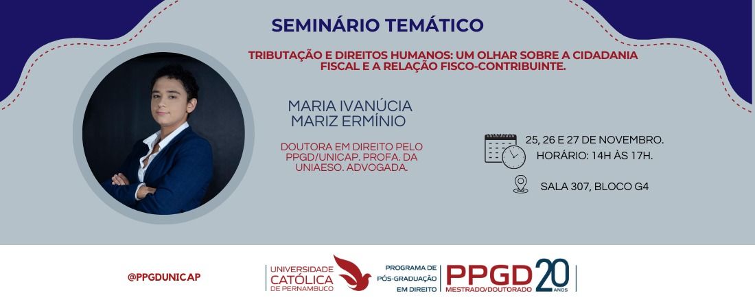 SEMINÁRIO TEMÁTICO - Tributação e Direitos Humanos: um olhar sobre a cidadania fiscal e a relação Fisco-contribuinte