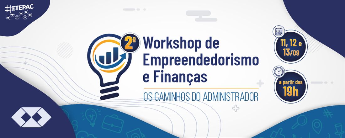 2º Workshop de Empreendedorismo e Finanças: Os Caminhos do Administrador