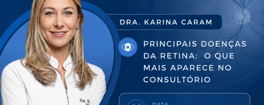 PRINCIPAIS DOENÇAS DA RETINA: O QUE MAIS APARECE NO CONSULTÓRIO