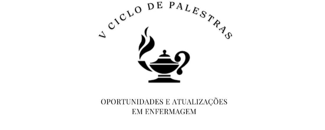 V Ciclo de palestras - Oportunidades e Atualizações em Enfermagem