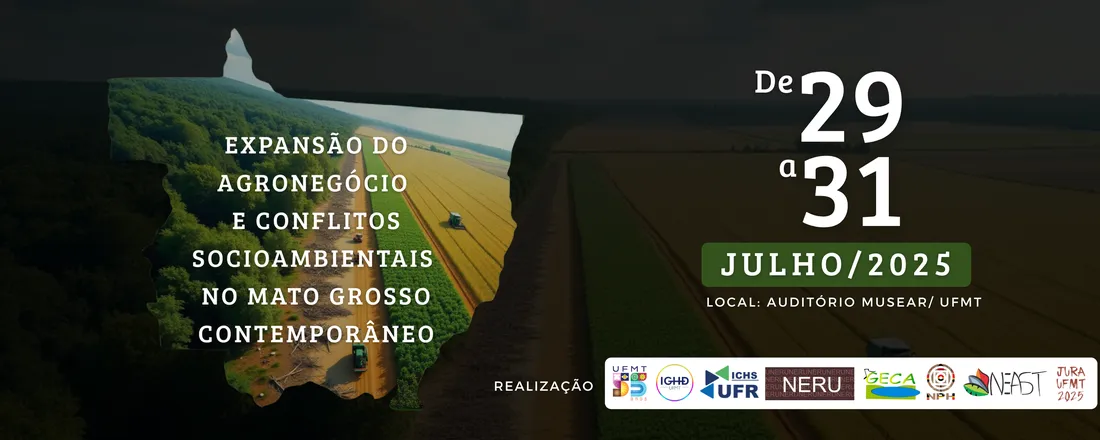 Expansão do Agronegócio e Conflitos Socioambientais no Mato Grosso Contemporâneo