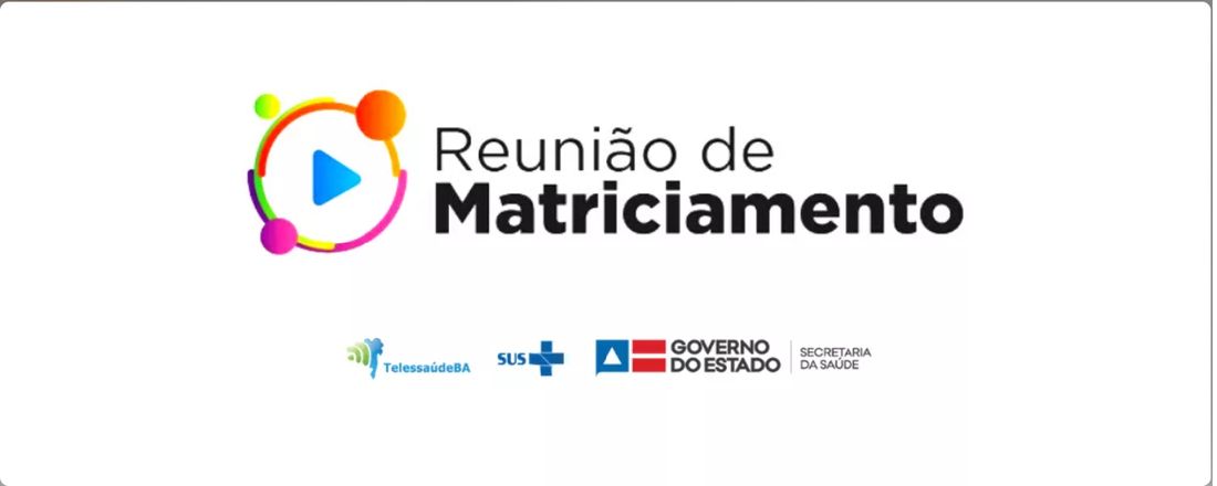 Reunião de matriciamento: Diálogos em saúde bucal: Educação em Saúde na Pandemia