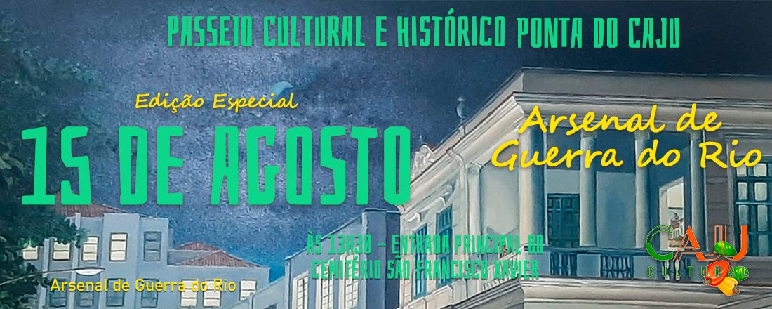 Passeio Cultural e Histórico Ponta do Caju - Edição Especial